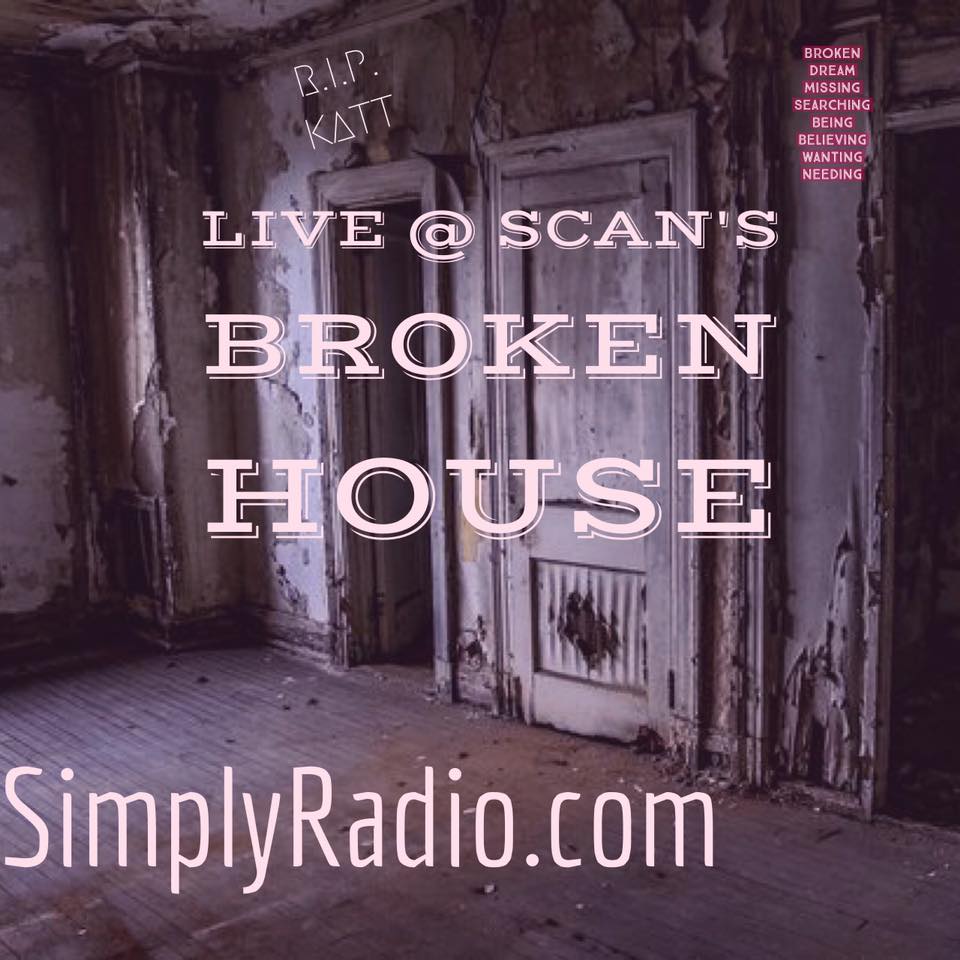 LIVE @ SCAN’S BROKEN HOUSE